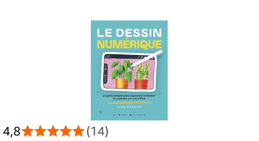 Couverture du livre "Le dessin numérique" montrant un iPad avec un dessin de plantes et un stylet. Idéal pour apprendre le dessin sur smartphone.